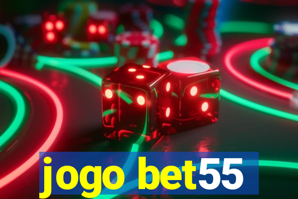 jogo bet55