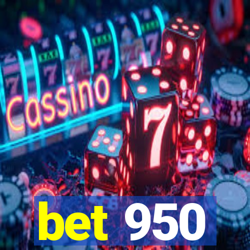 bet 950