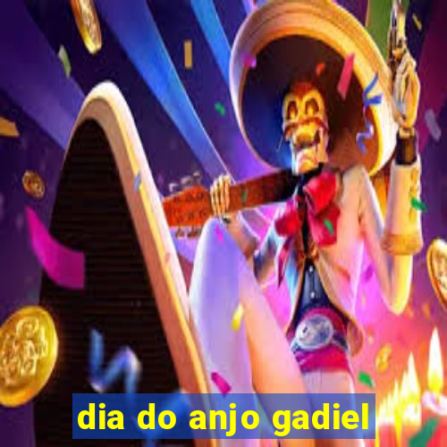 dia do anjo gadiel
