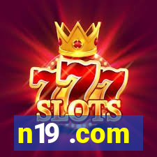 n19 .com