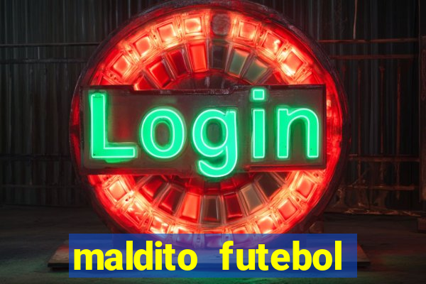 maldito futebol clube dublado download