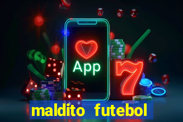 maldito futebol clube dublado download