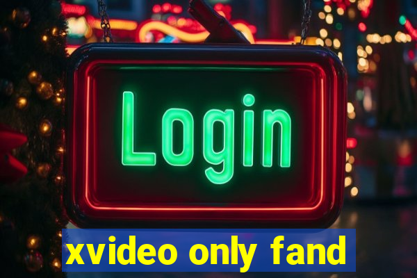 xvideo only fand