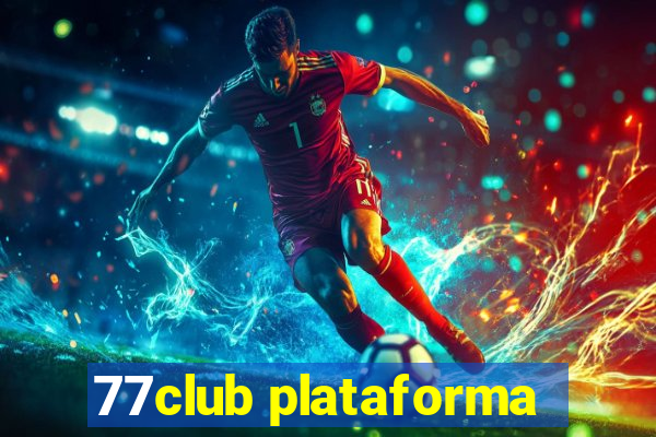 77club plataforma