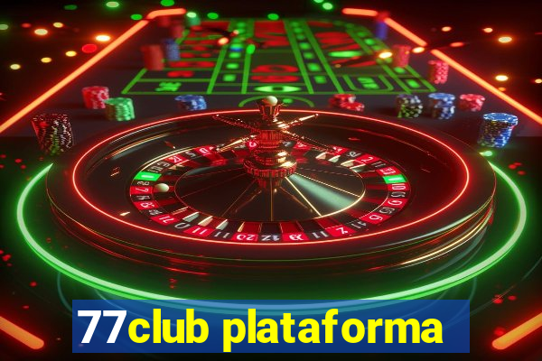 77club plataforma