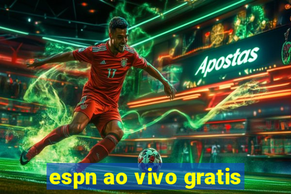 espn ao vivo gratis