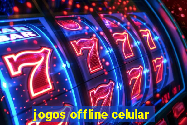 jogos offline celular