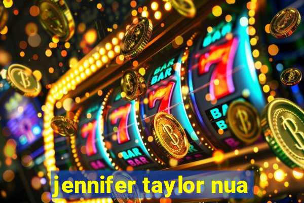 jennifer taylor nua