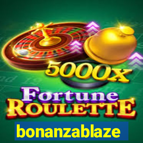 bonanzablaze