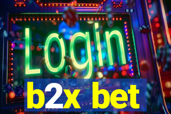 b2x bet