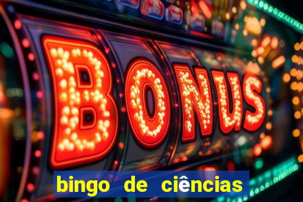 bingo de ciências 6 ano