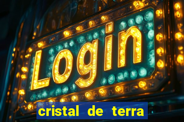 cristal de terra stardew valley