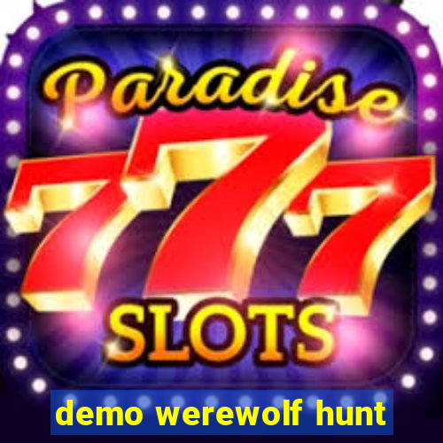 demo werewolf hunt
