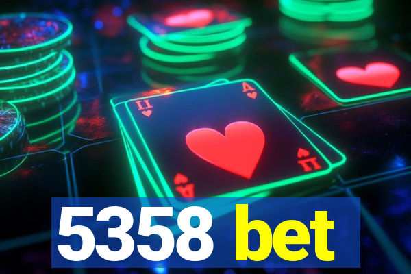 5358 bet