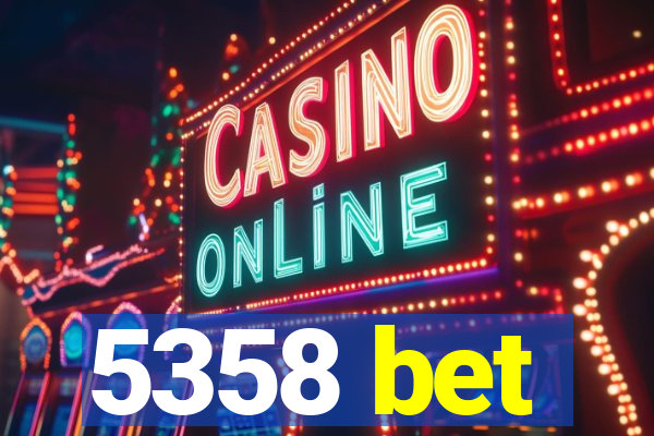 5358 bet