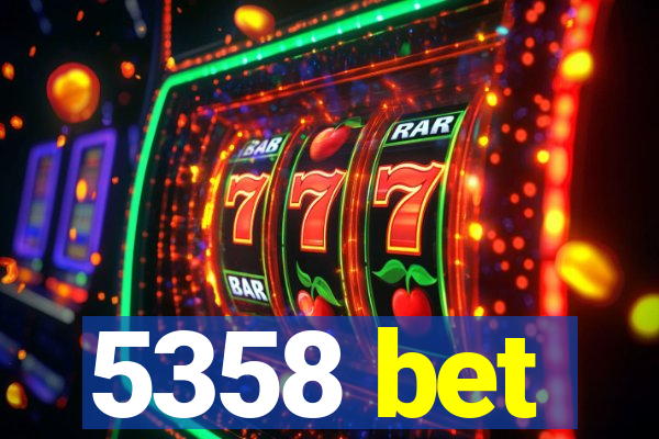 5358 bet