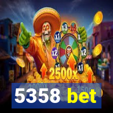 5358 bet