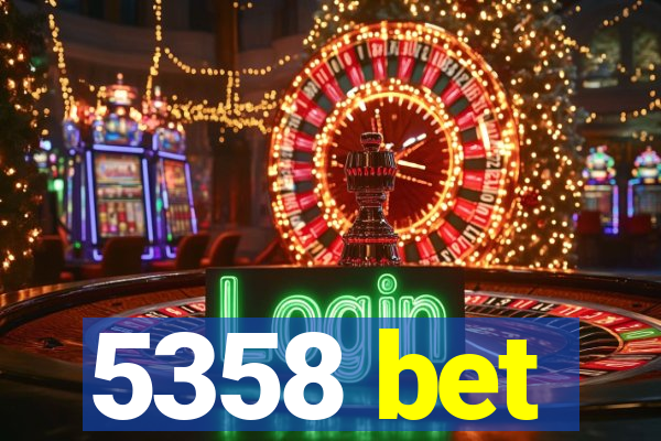 5358 bet