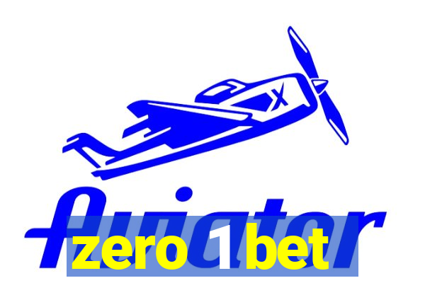 zero 1 bet