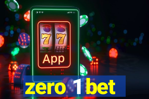 zero 1 bet