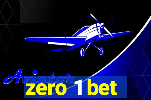 zero 1 bet