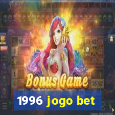 1996 jogo bet