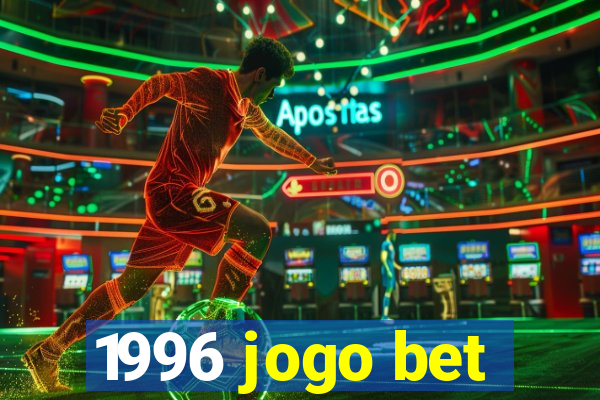 1996 jogo bet