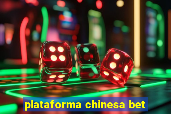 plataforma chinesa bet