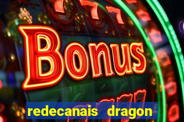 redecanais dragon ball z