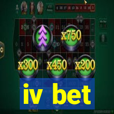 iv bet