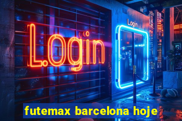 futemax barcelona hoje
