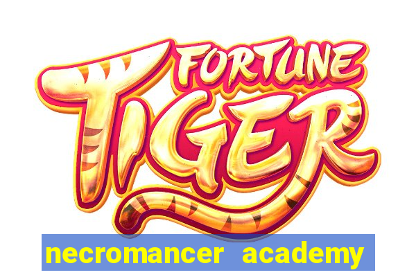 necromancer academy and the genius summoner 52
