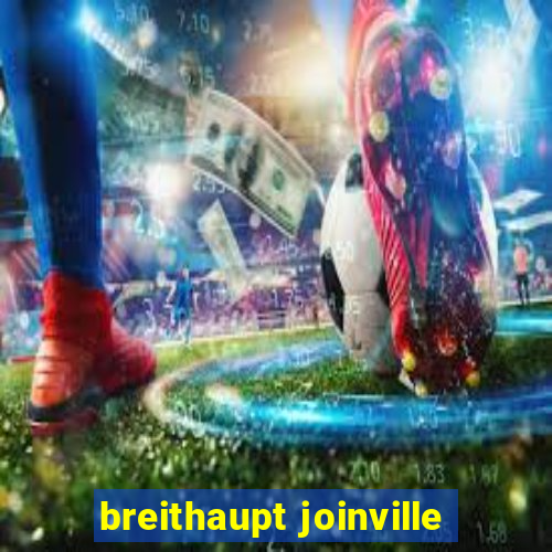 breithaupt joinville