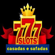 casadas e safadas