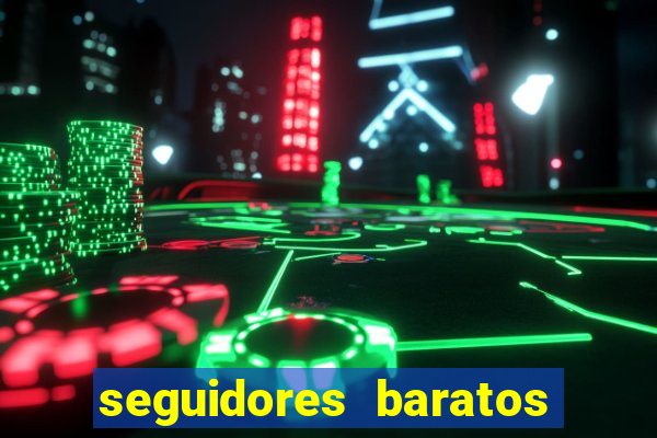seguidores baratos para instagram