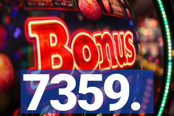 7359.