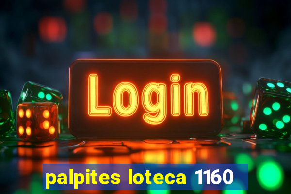 palpites loteca 1160
