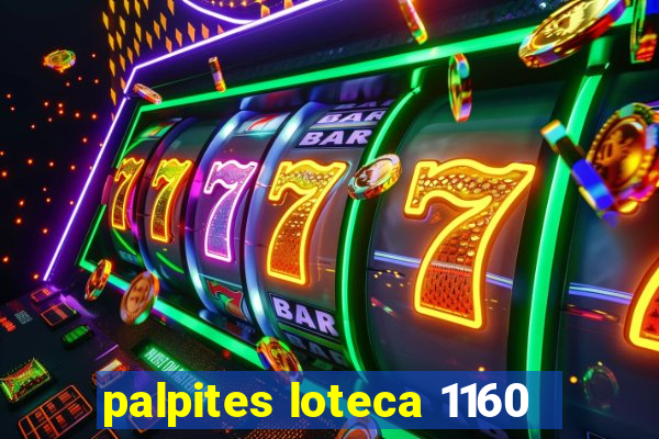 palpites loteca 1160