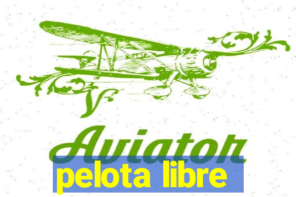 pelota libre