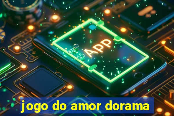 jogo do amor dorama