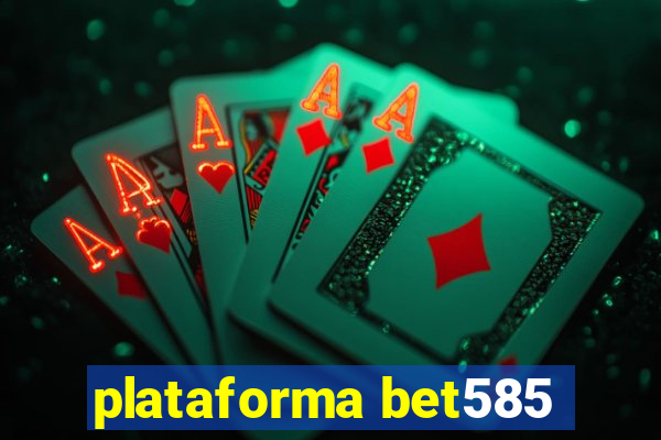 plataforma bet585
