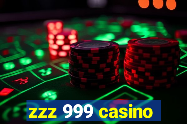 zzz 999 casino