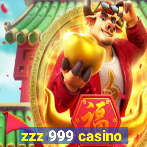 zzz 999 casino