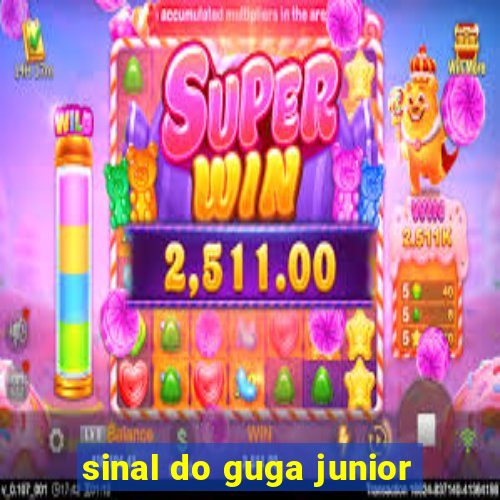 sinal do guga junior