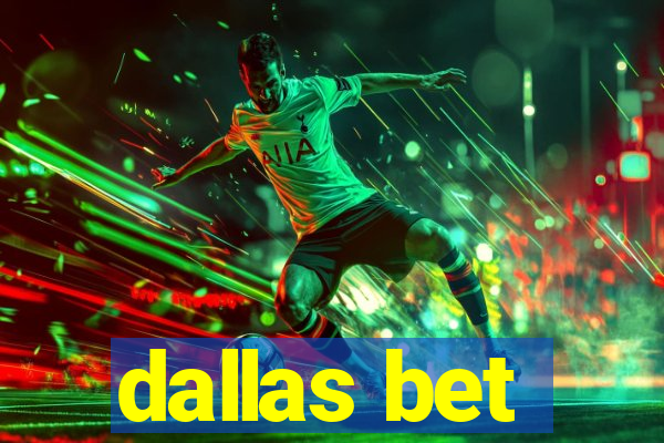 dallas bet