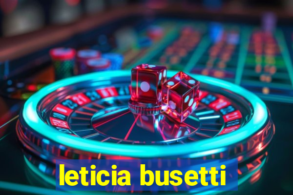 leticia busetti