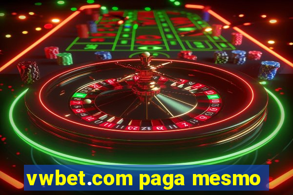 vwbet.com paga mesmo