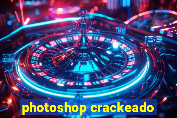 photoshop crackeado