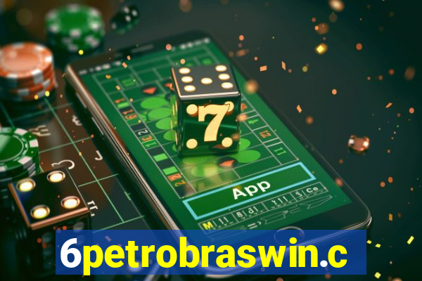 6petrobraswin.com