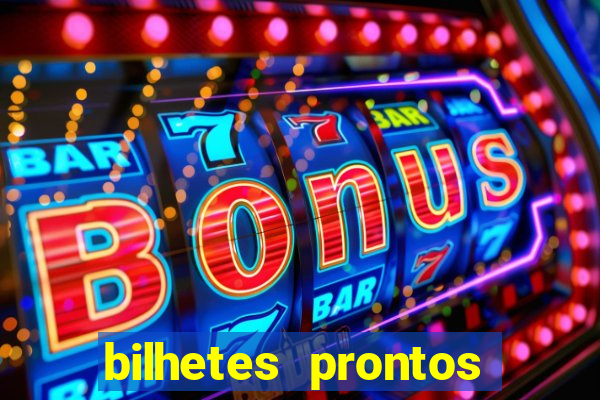 bilhetes prontos futebol para hoje